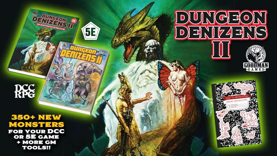 Dungeon Denizens 2, How To Write Even Better Adventures, & More GM Tools!