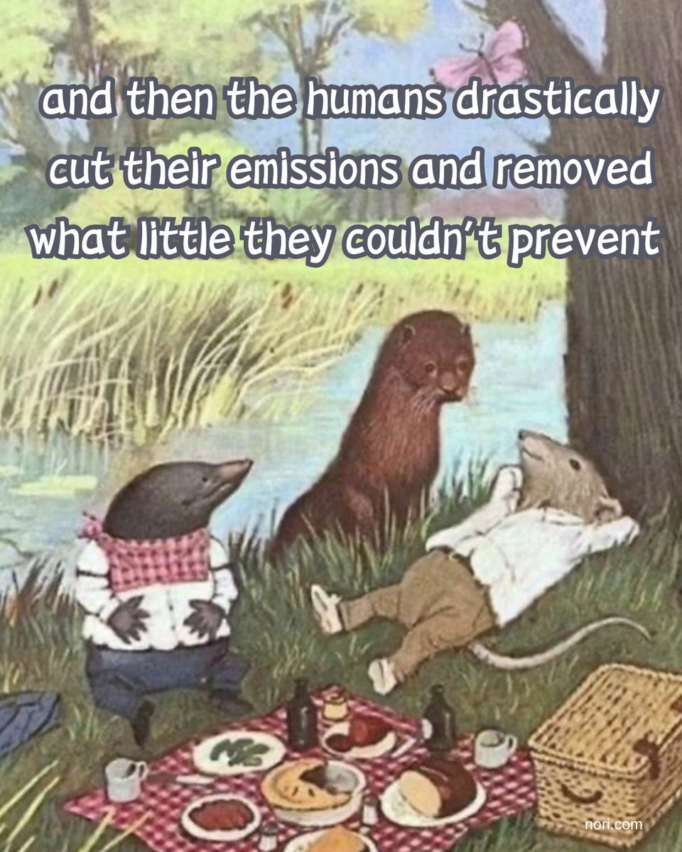 A storybook illustration of a mole, an otter and a mouse at a picnic, captioned "and then the humans drastically cut their emissions and removed what little they couldn't prevent."