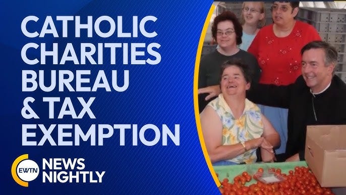 Case Regarding Catholic Charities Bureau In Wisconsin & Tax Exemption |  EWTN News Nightly