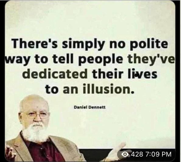 There's Simply No Polite Way To Tell People They've Dedicated Their Lives To An Illusion