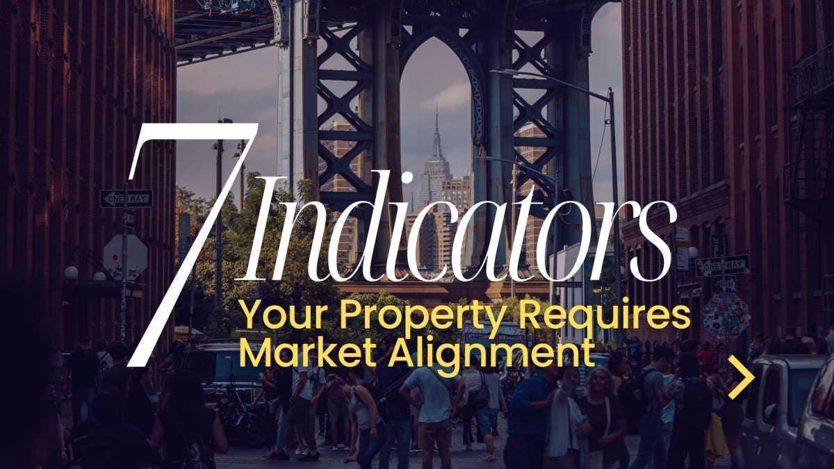 7 Indicators Your Property Requires Market Alignment