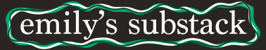 emily’s substack