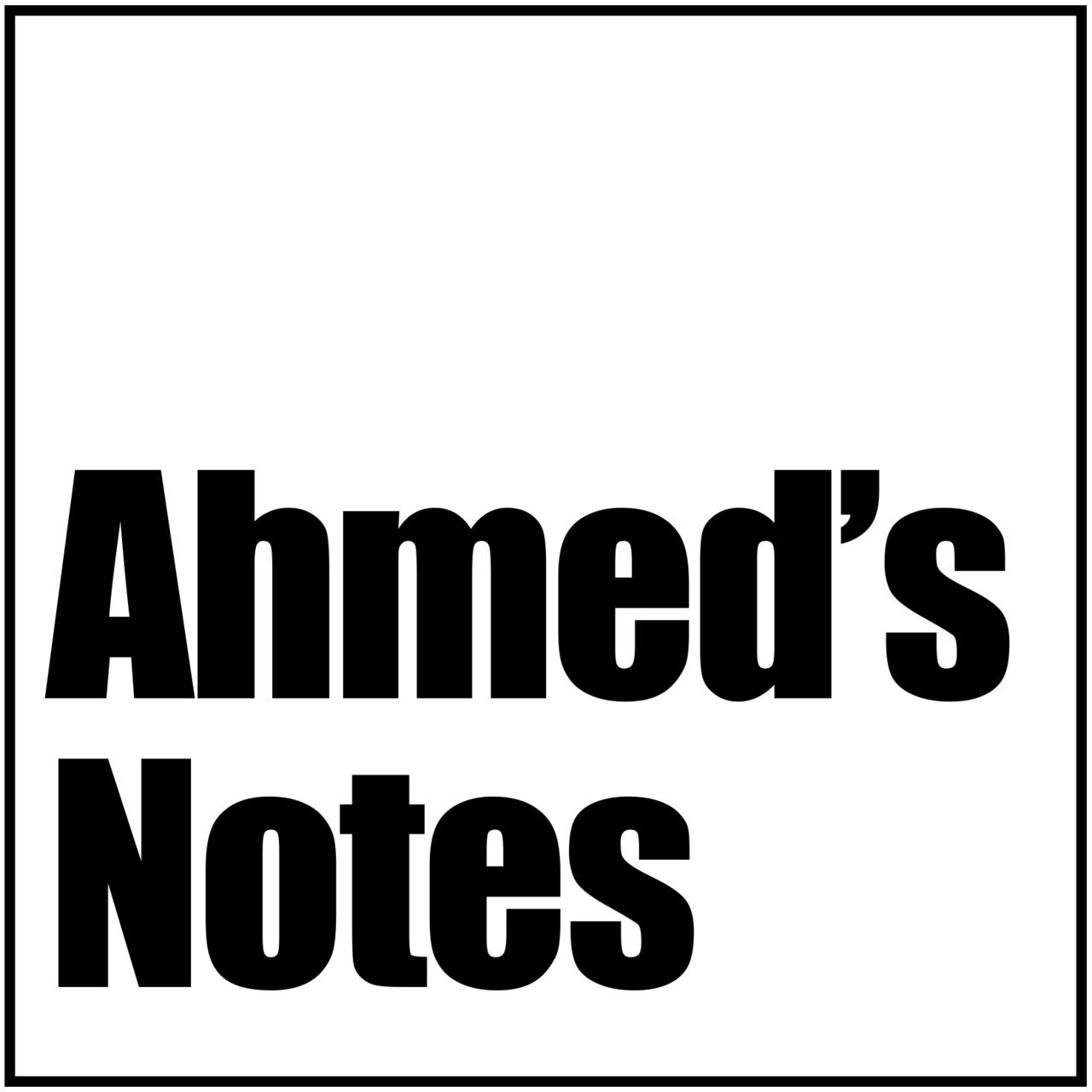 Ahmed's Notes
