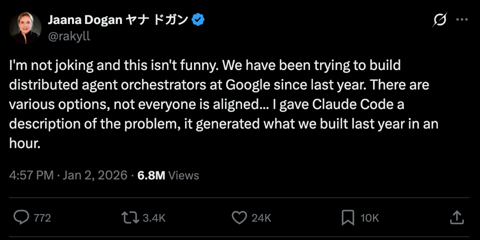 Jaana Dogan tweets "I'm not joking and this isn't funny. We have been trying to build distributed agent orchestrators at Google since last year. There are various options, not everyone is aligned... I gave Claude Code a description of the problem, it generated what we built last year in an hour." Jaana Dogan tweets "I'm not joking and this isn't funny. We have been trying to build distributed agent orchestrators at Google since last year. There are various options, not everyone is aligned... I gave Claude Code a description of the problem, it generated what we built last year in an hour."