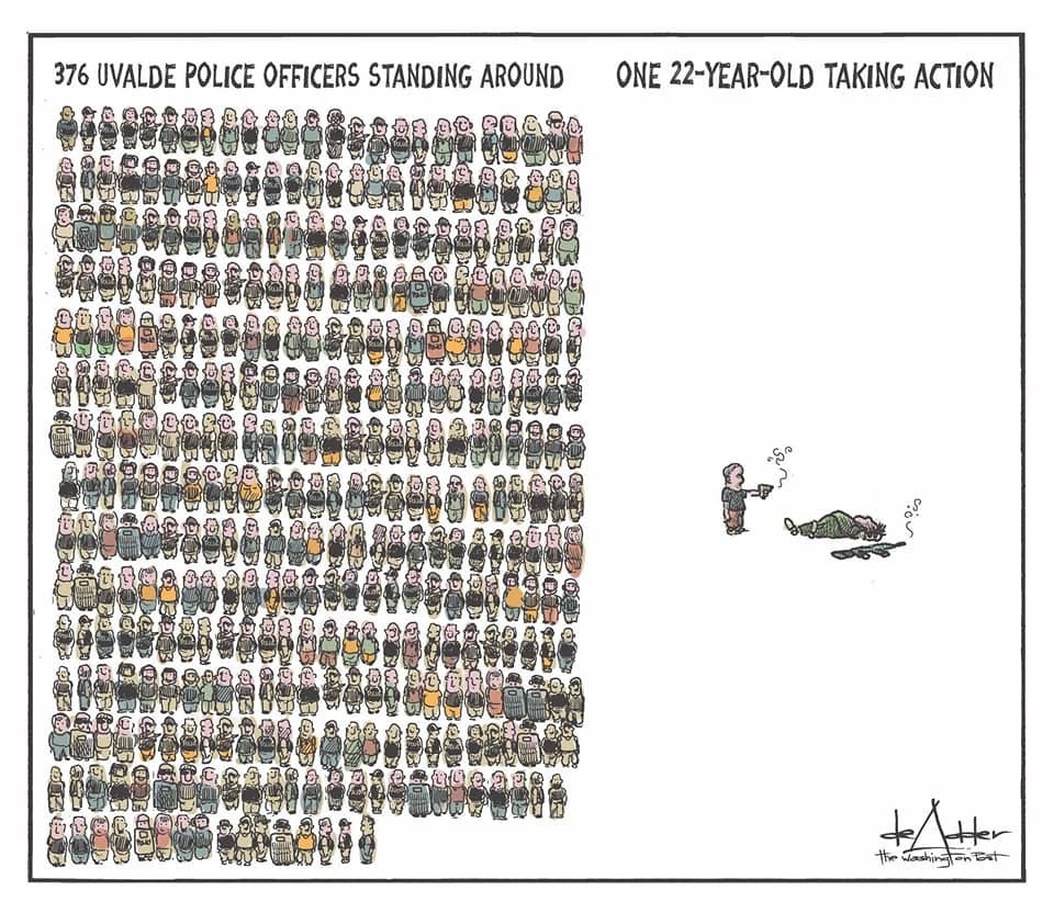 May be a cartoon of text that says '376 UVALDE POLICE OFFICERS STANDING AROUND ONE 22-YEAR-OLD TAKING ACTION washingt n t' May be a cartoon of text that says '376 UVALDE POLICE OFFICERS STANDING AROUND ONE 22-YEAR-OLD TAKING ACTION washingt n t'