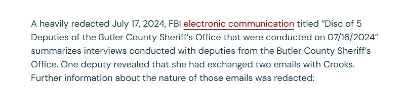 Screenshot of Judicial Watch press release. Text: 'A heavily redacted July 17, 2024, FBI electronic communication titled “Disc of 5 Deputies of the Butler County Sheriff’s Office that were conducted on 07/16/2024” summarizes interviews conducted with deputies from the Butler County Sheriff’s Office. One deputy revealed that she had exchanged two emails with Crooks. Further information about the nature of those emails was redacted'