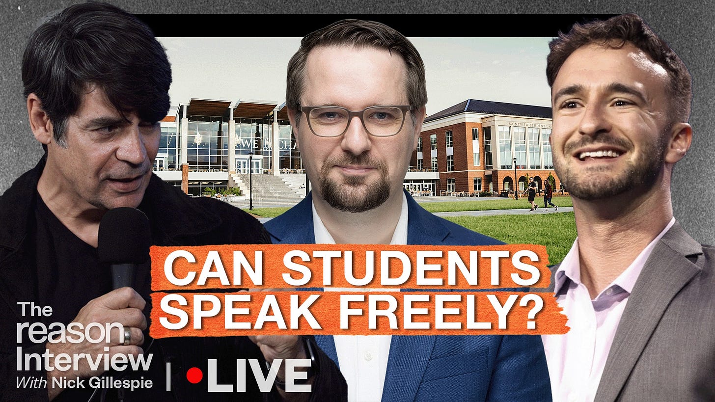 May be an image of television and text that says 'ពឡ CAN STUDENTS The reason. SPEAK FREELY? Interview With Nick Gillespie LIVE'