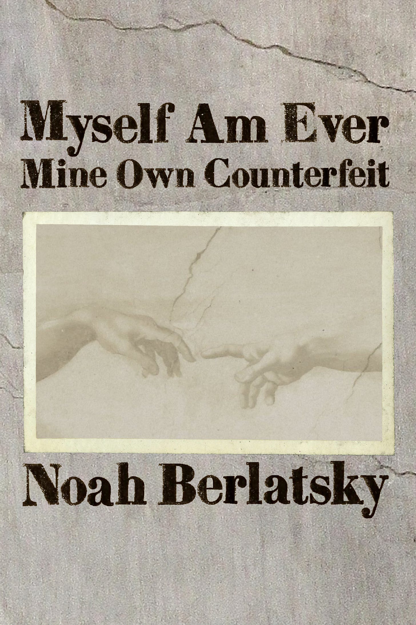 cover of myself am ever mine own counterfeit; cover image of the sistine chapel with the gap between god and adam's hand