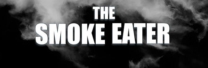 The Smoke Eater