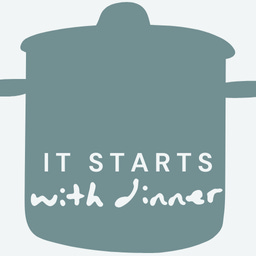 It Starts With Dinner