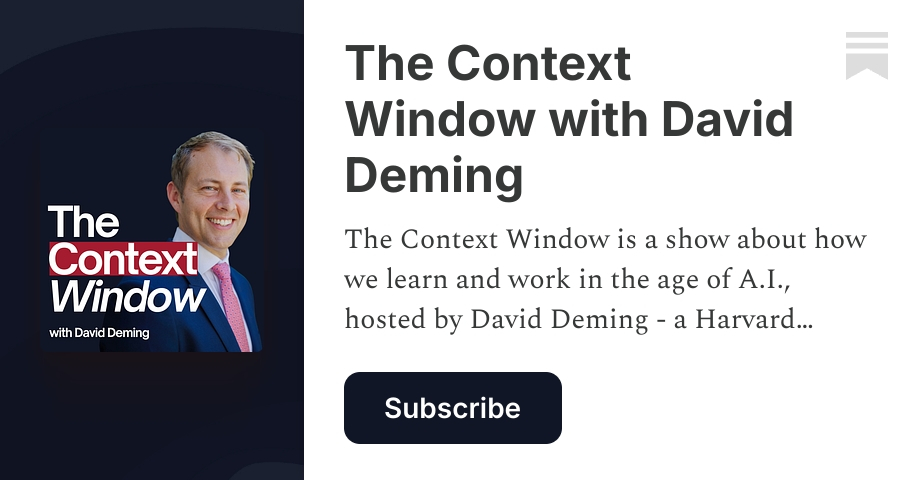 The Context Window with David Deming | Substack