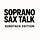 Soprano Sax Talk (Substack Edition)
