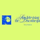 Stop Televising the Discotheque