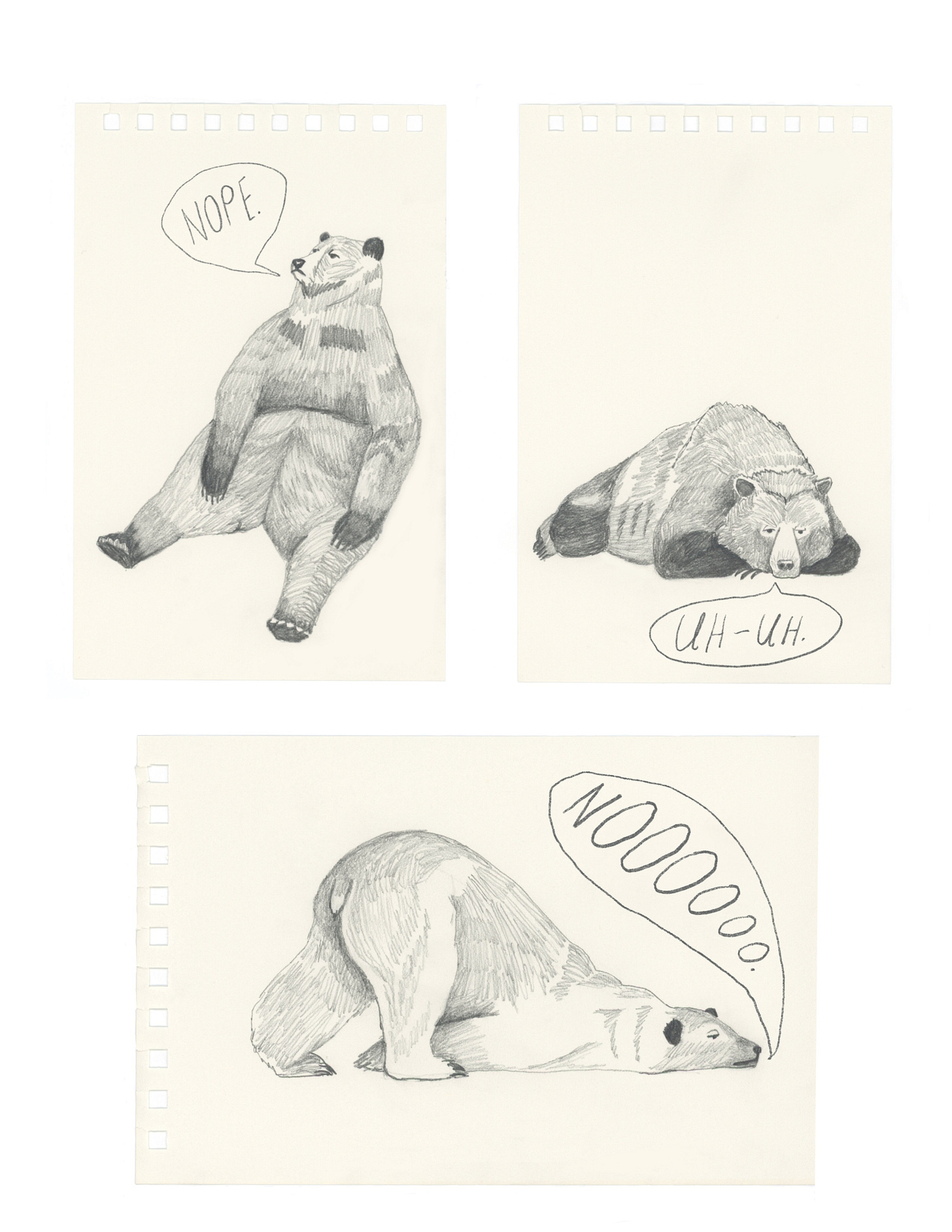 all three bear illustrations together. The sitting bear is saying NOPE. The lying flat bear is saying UH-UH. And the half collapsed bear is saying NOOOOOO.