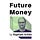 Future Money
