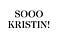 #SoooKristin