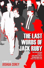 Amazon.com: The Last Words of Jack Ruby: 9781965199336: Corey, Joshua: Books