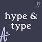 hype & type