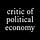 critic of political economy 