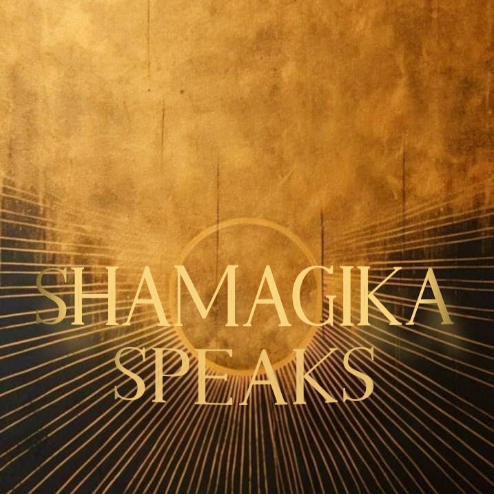 SHAMAGIKA SPEAKS