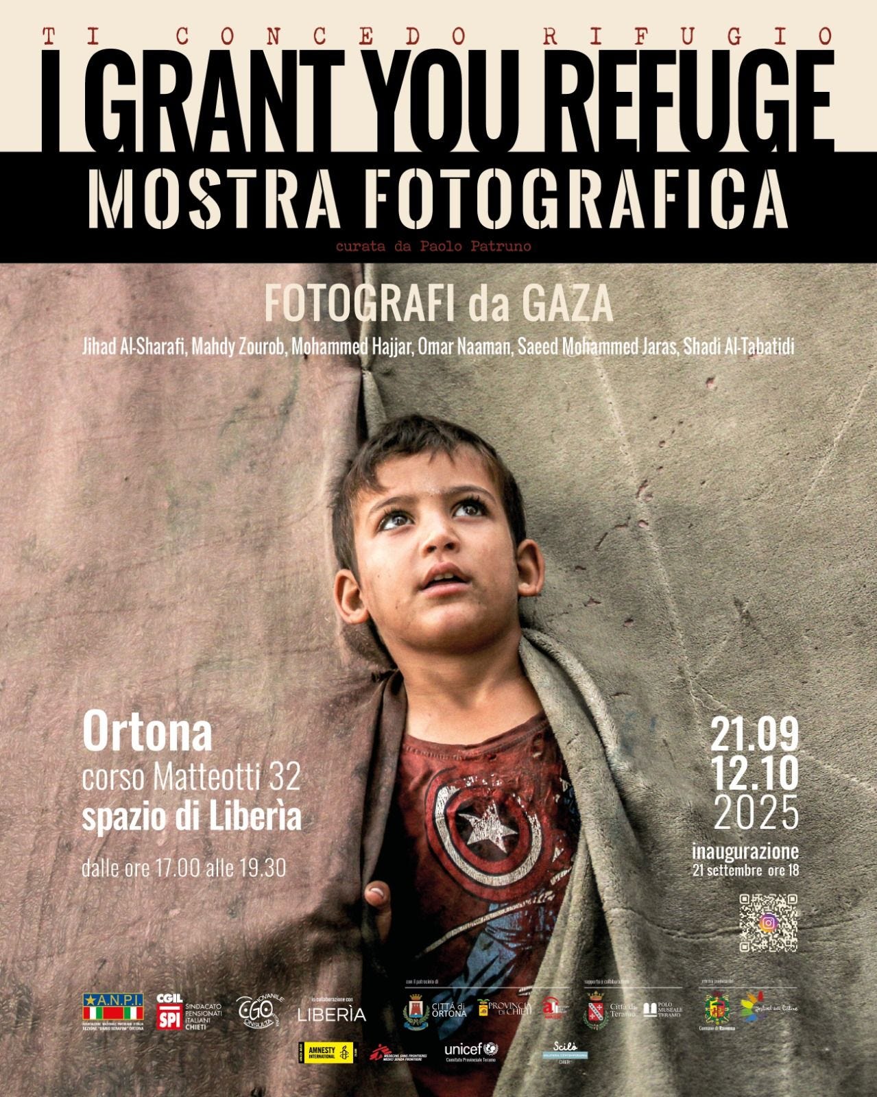 Potrebbe essere un'immagine raffigurante 1 persona e il seguente testo "GRANT GRANTYOUREFUGE YOU REFUGE RIFUGIO MOSTRA FOTOGRAFICA FOTOGRAFI da GAZA Jihad Al-Sharafi, Mahdy Zourob, Mohammed Hajjar, Omar Naaman, Saeed Mohammed aras, Shadi Al-Tabatidi Ortona corso Matteotti 32 spazio di Liberia dalle ore 17.00 alle 9.30 21.09 12.10 2025 inaugurazione inaugui azione 21 settembre ore rel 18 OGIL WCANG 口杯家公口 - CHETE CGO お日ジ LIBERIA ိမြမြ် EITTONA 8 샘니! 豚製 unicef Scils วลห้เคริอยิน" Potrebbe essere un'immagine raffigurante 1 persona e il seguente testo "GRANT GRANTYOUREFUGE YOU REFUGE RIFUGIO MOSTRA FOTOGRAFICA FOTOGRAFI da GAZA Jihad Al-Sharafi, Mahdy Zourob, Mohammed Hajjar, Omar Naaman, Saeed Mohammed aras, Shadi Al-Tabatidi Ortona corso Matteotti 32 spazio di Liberia dalle ore 17.00 alle 9.30 21.09 12.10 2025 inaugurazione inaugui azione 21 settembre ore rel 18 OGIL WCANG 口杯家公口 - CHETE CGO お日ジ LIBERIA ိမြမြ် EITTONA 8 샘니! 豚製 unicef Scils วลห้เคริอยิน"