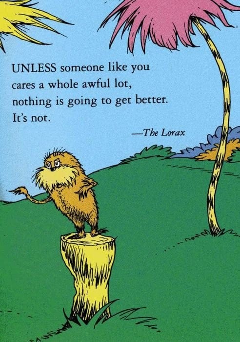 UNLESS" -- The Lorax [492 x 700] : r/QuotesPorn