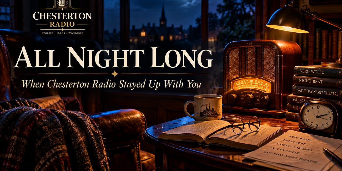 All Night Long: When Chesterton Radio Stayed Up With You