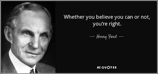 Henry Ford quote: Whether you believe ...