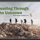 Leading Through the Unknown