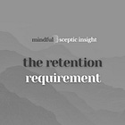 The Retention Requirement