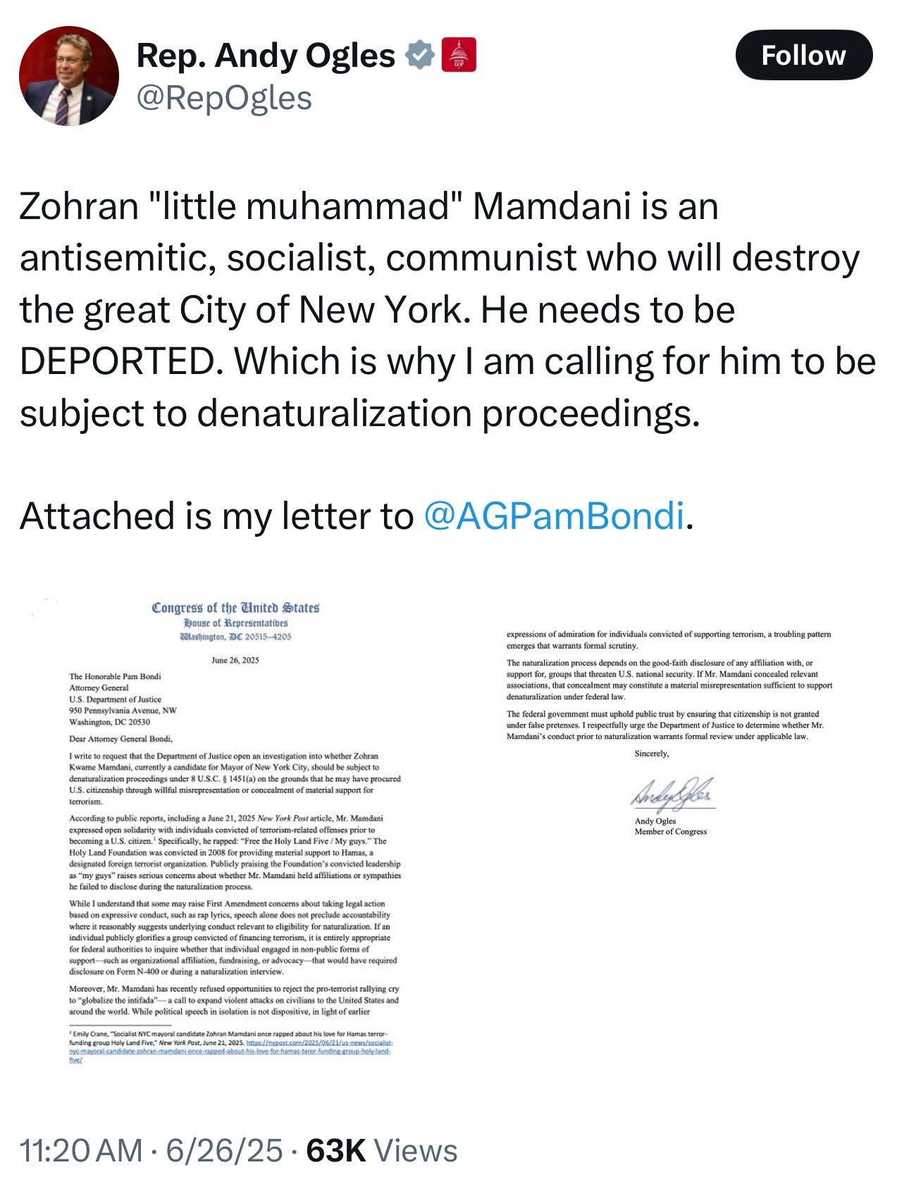 Andy Ogles: Zohran "little muhammad" Mamdani is an antisemitic, socialist, communist who will destroy the great City of New York. He needs to be DEPORTED. Which is why I am calling for him to be subject to denaturalization proceedings.
Attached is my letter to @AGPamBondi.