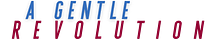 A Gentle Revolution