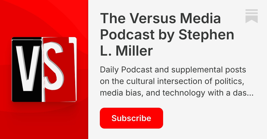 Versus Media by Stephen L. Miller | Substack