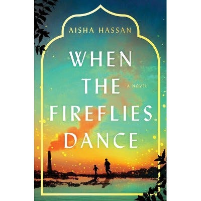 When the Fireflies Dance - by Aisha Hassan (Hardcover)