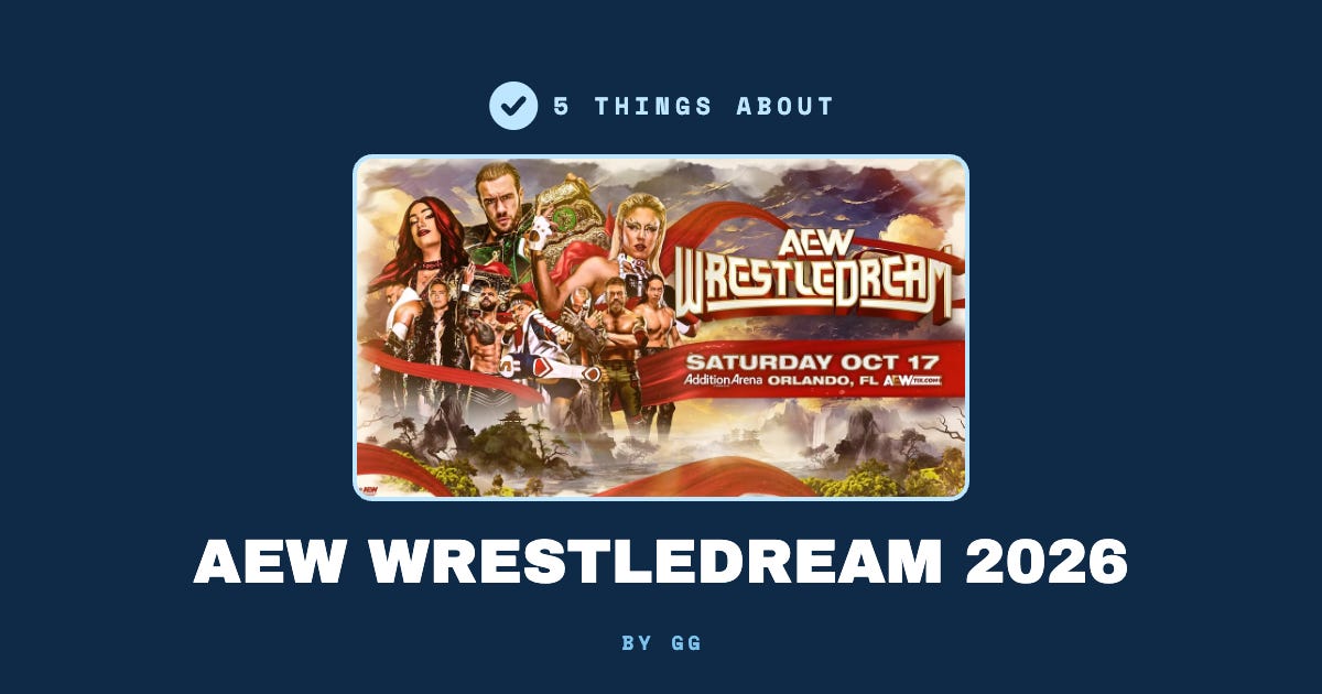 5 Things About AEW WrestleDream 2026: The Cool Check-In by GG 5 Things About AEW WrestleDream 2026: The Cool Check-In by GG