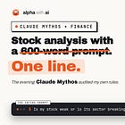 How Claude Mythos Replaced My 600-Word Stock Analysis Prompt with One Line