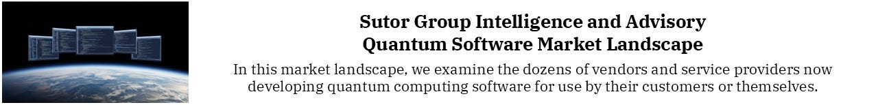 Sutor Group Intelligence and Advisory Quantum Software Market Landscape