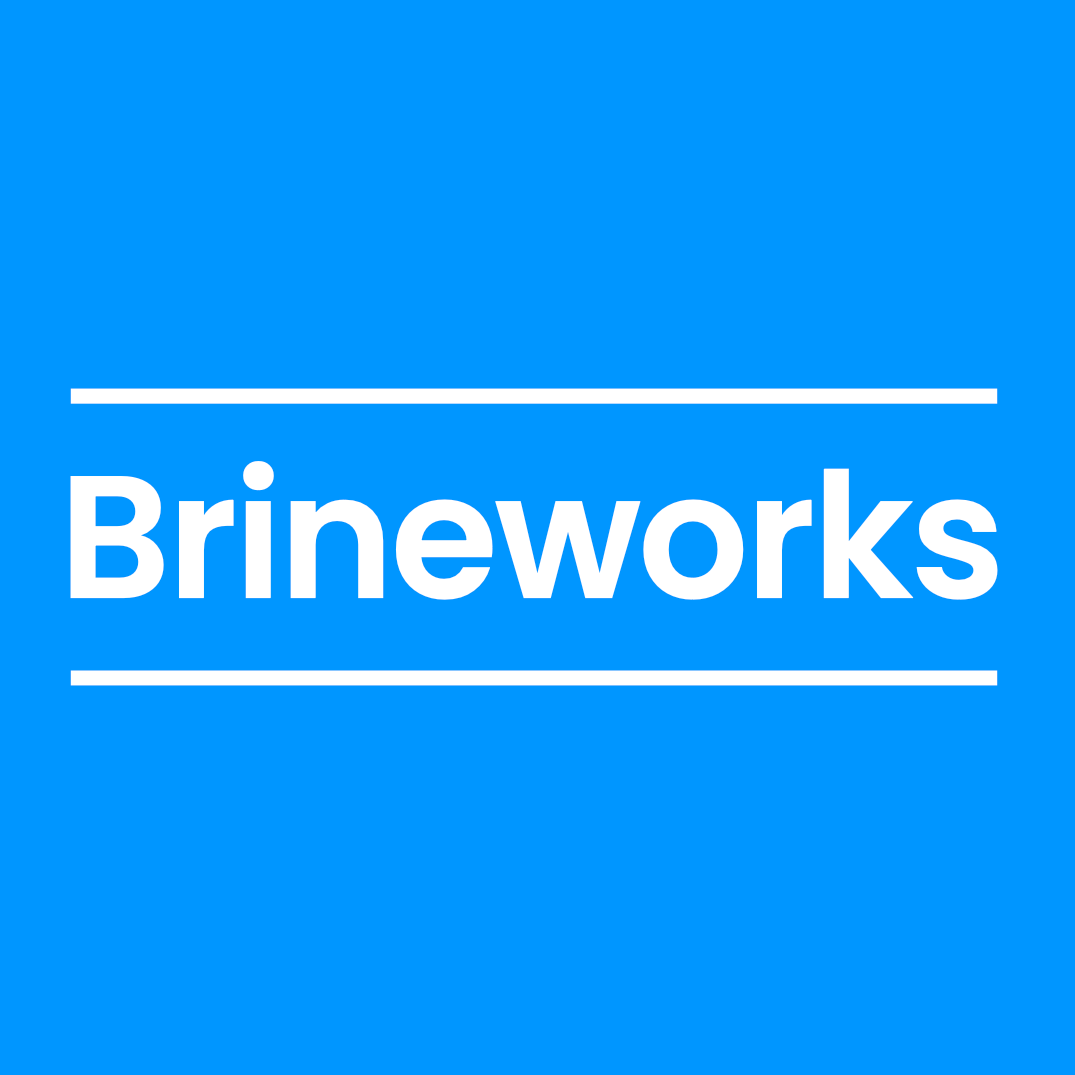Brineworks’ Newsletter