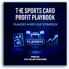 Profit Playbook: Using Playoff Hype for Fast Flips in the Sports Card Market