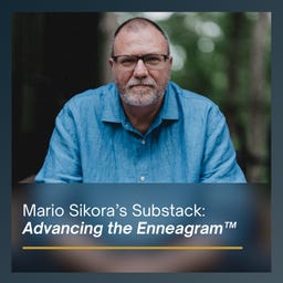 Mario Sikora's Substack: Advancing the Enneagram