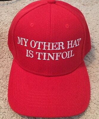 MY OTHER HAT IS TINFOIL Trump MAGA PARODY Make America Great Again FUNNY |  eBay