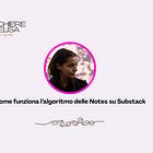 Come funziona l’algoritmo delle Notes su Substack