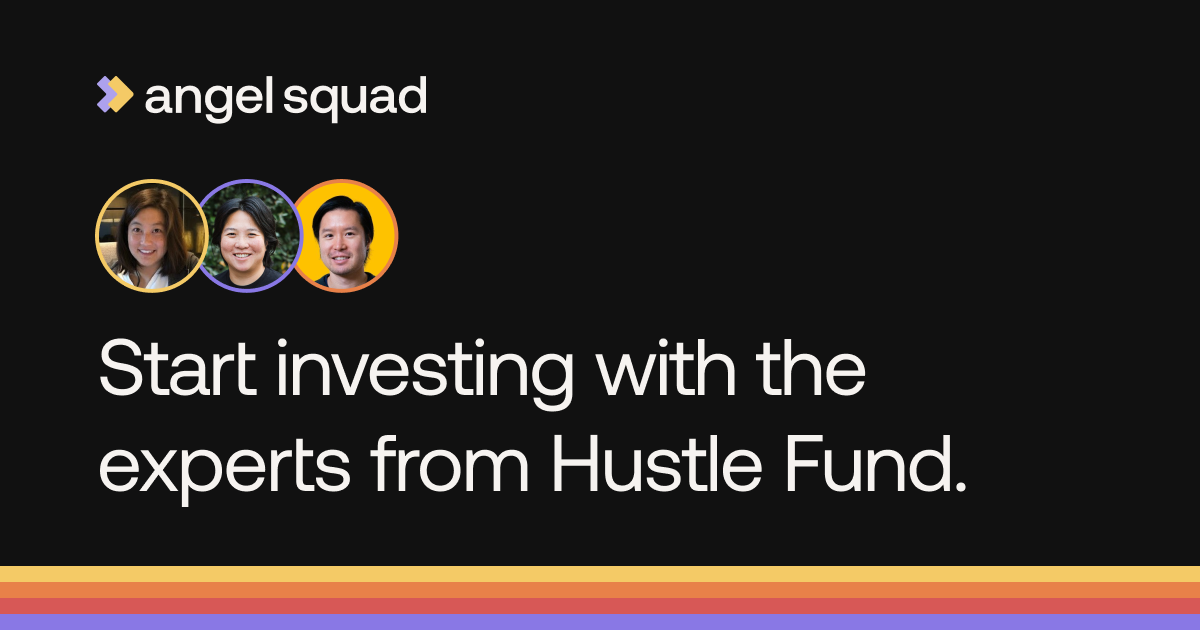 Angel invest alongside Hustle Fund | Angel Squad