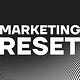 Marketing Reset