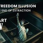 The Freedom Illusion — Part V