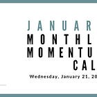 Join us for our next Monthly Momentum Call on January 21, 2026 at 11am PST