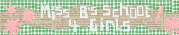 miss b's school for girls !!!!!!!!!!!!!