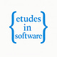 Etudes In Software