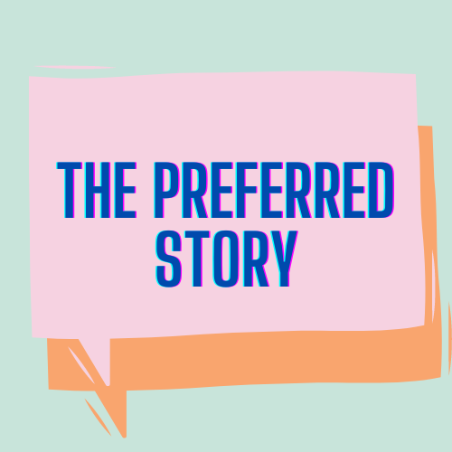 The Preferred Story