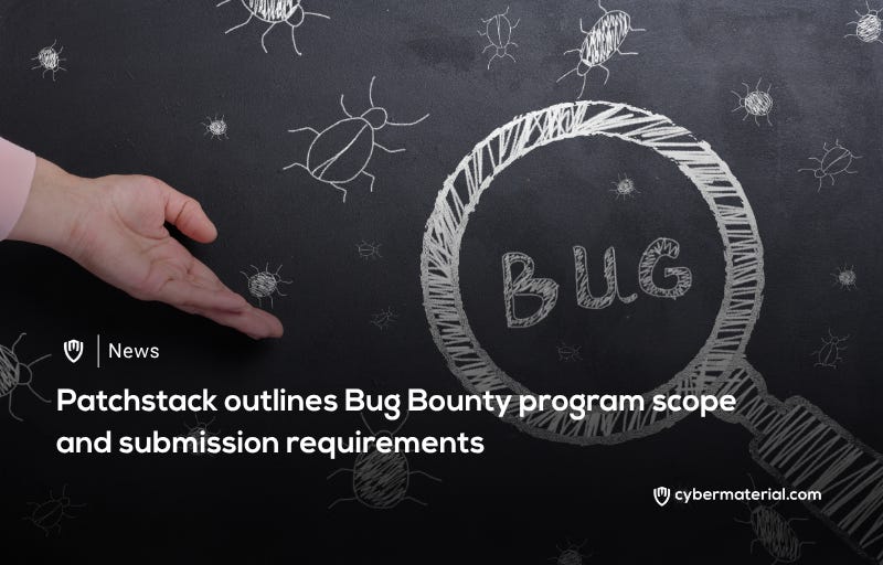 Patchstack Bug Bounty Guidelines Overview by CyberMaterial